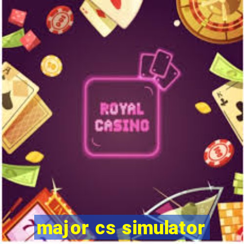 major cs simulator